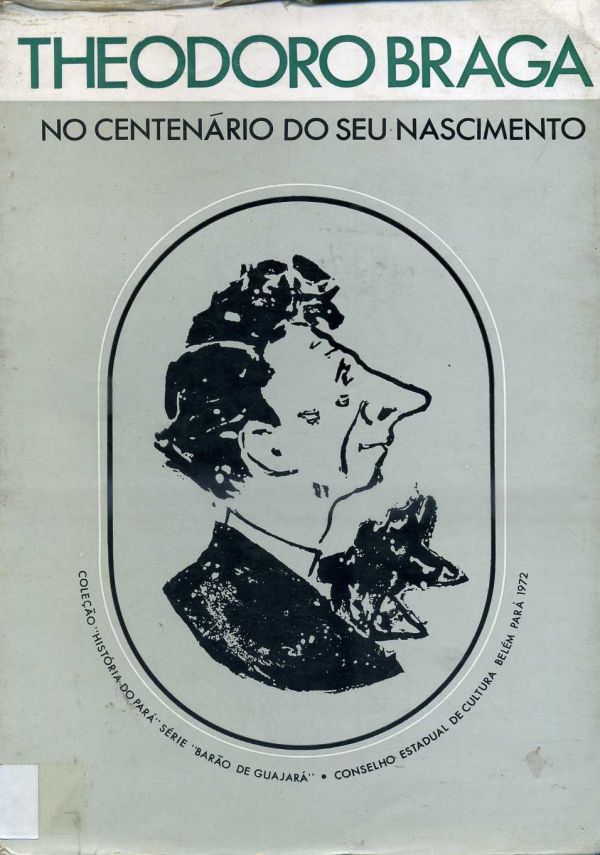 Theodoro Braga no Centenário do Seu Nascimento